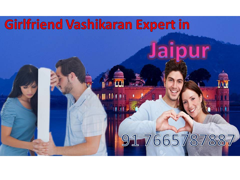 Girlfriend Vashikaran Baba Ji in Jaipur