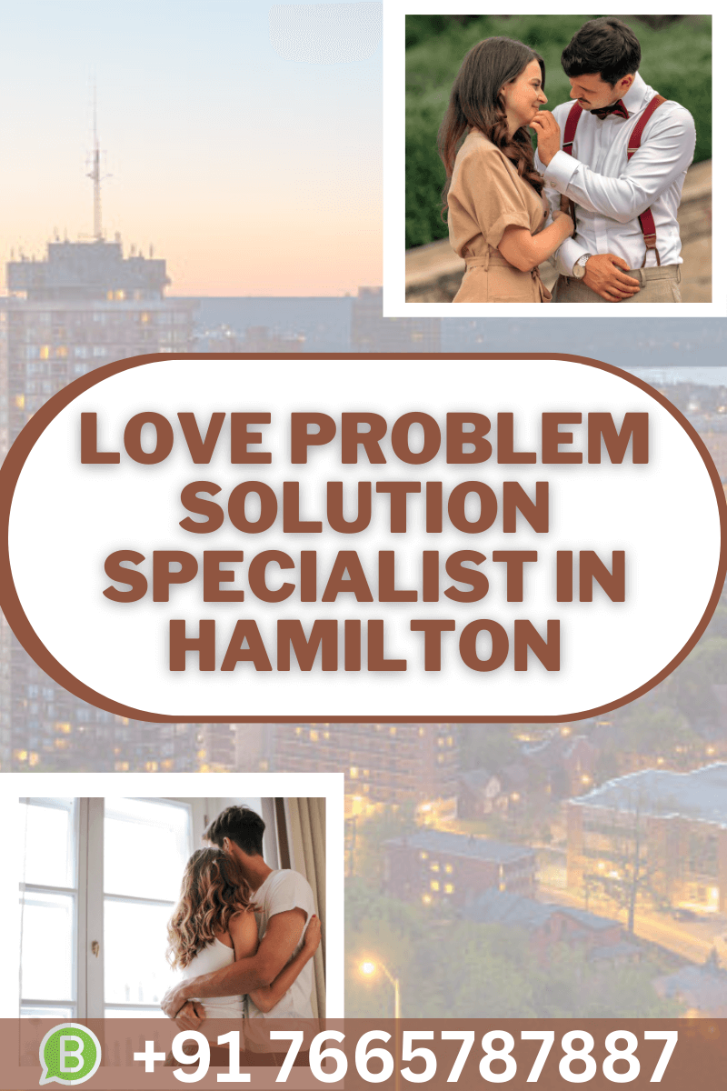 Love Problem Solution Specialist In Hamilton