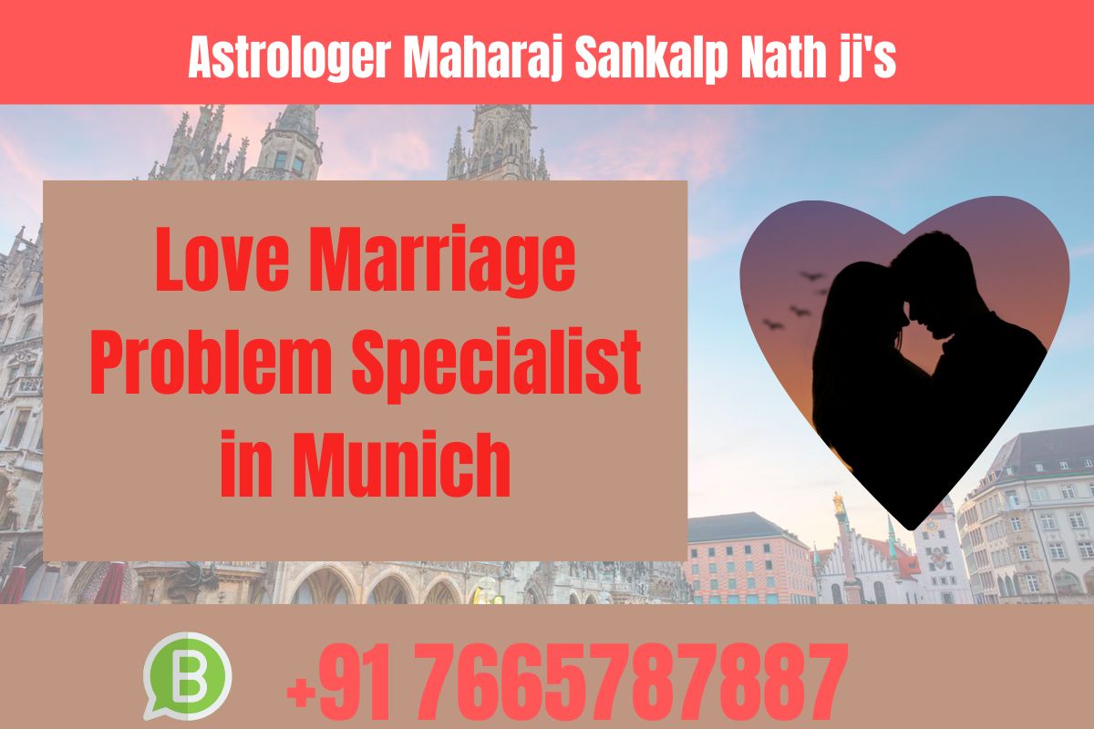 Love Marriage Problem Specialist in Munich
