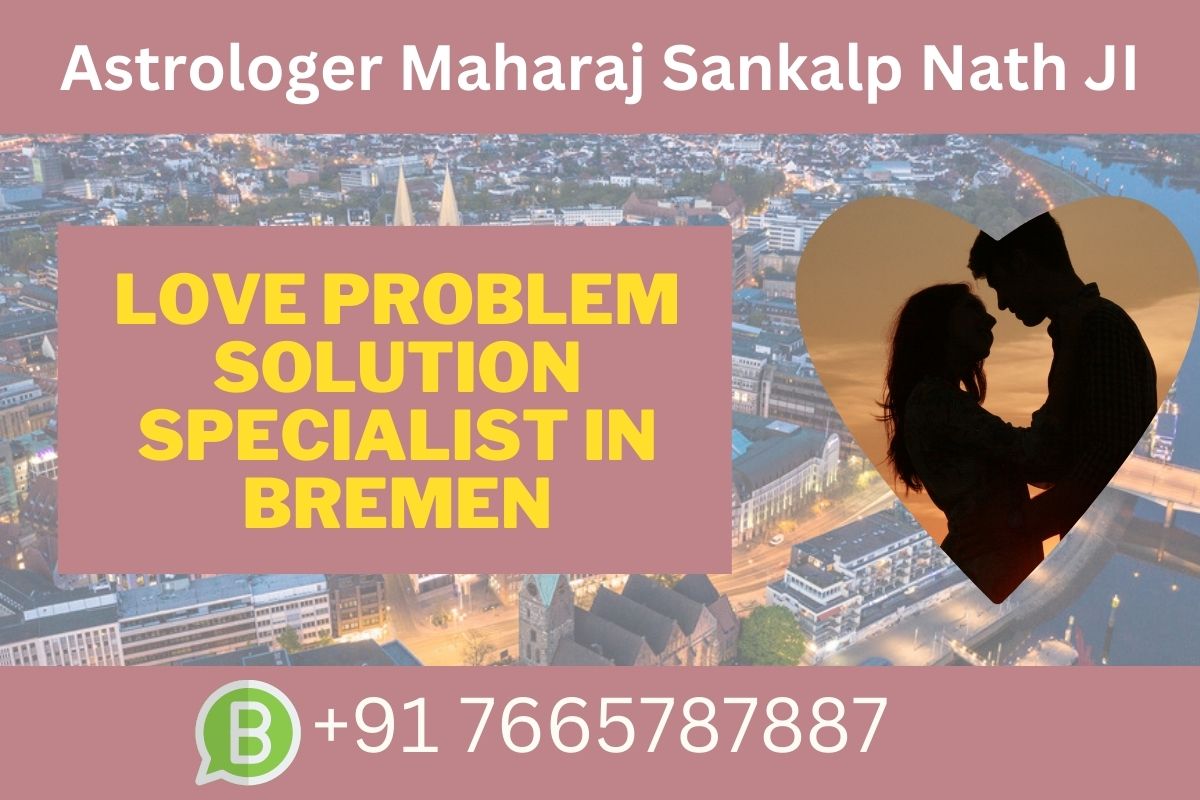 Love Problem Solution Specialist in Bremen