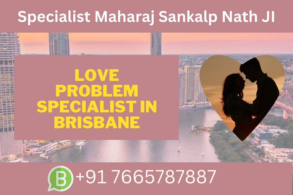 Love Problem Specialist in Brisbane
