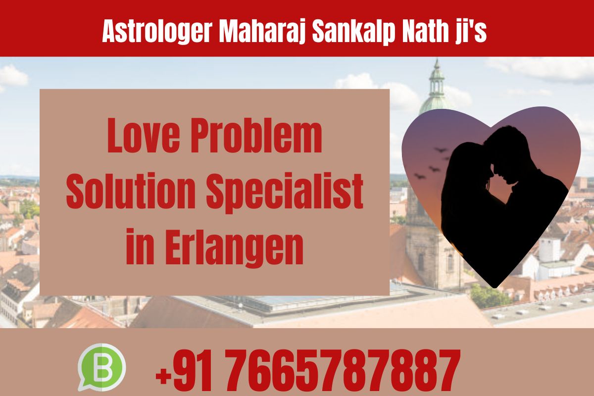 Love Problem Solution Specialist in Erlangen