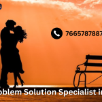 Love Problem Solution Specialist in Beijing | Call Now 7665787887